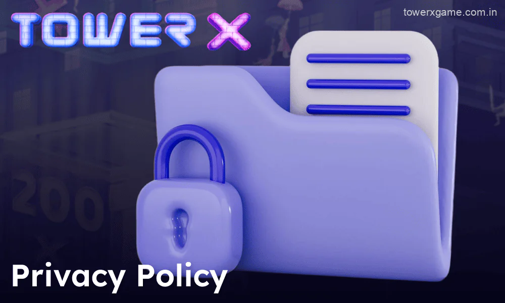 Privacy Policy of Tower X game website in India