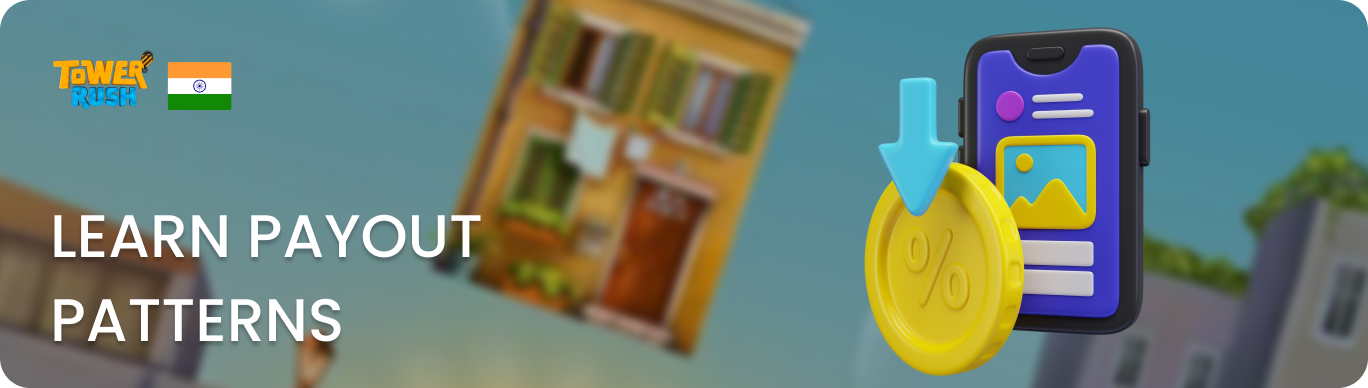 Learn Payout Patterns in Tower Rush Game India