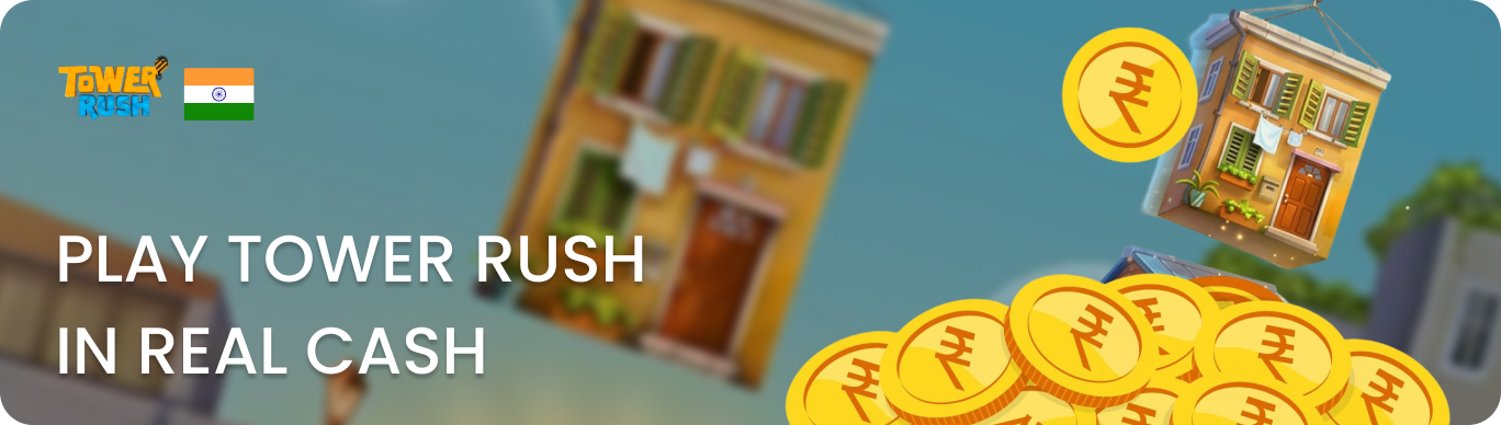 Play Tower Rush Game with Real Cash in India